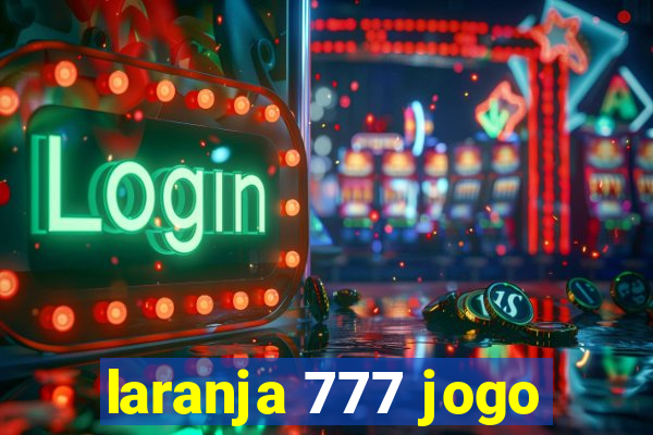 laranja 777 jogo